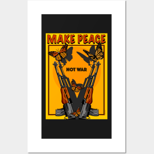 MAKE PEACE NOT WAR Posters and Art